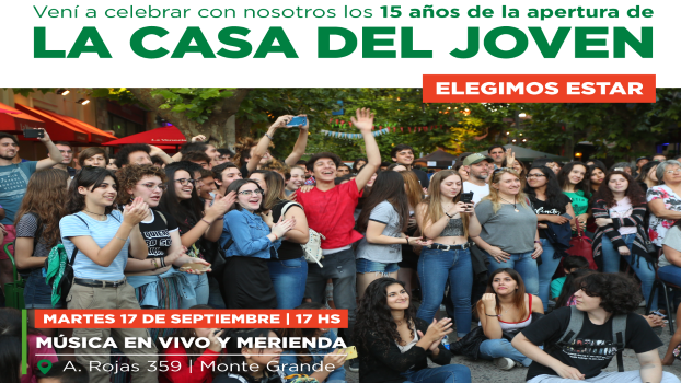 EE LA CASA DE LA JUVENTUD CUMPLE 15 AÑOS EN MONTE GRANDE